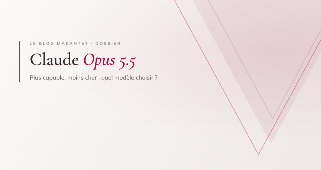 Claude Opus 5.5 : plus capable, moins cher